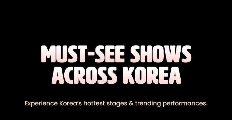 Must-See Shows in Korea